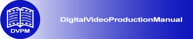 Digital Video Production Manual