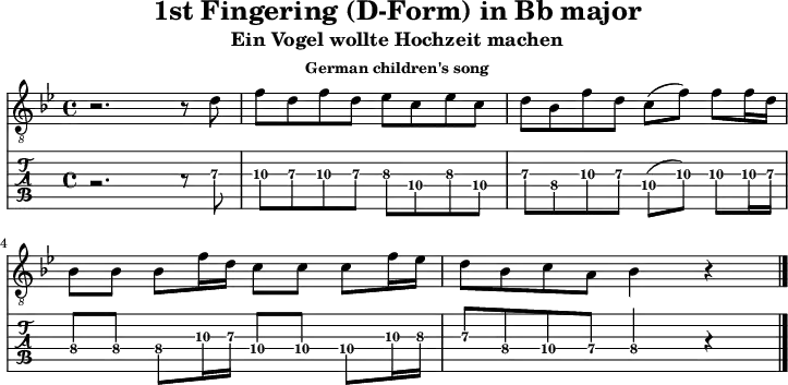
\version "2.20.0"
\header {
  title="1st Fingering (D-Form) in Bb major"
  subtitle="Ein Vogel wollte Hochzeit machen"
 subsubtitle="German children's song"
}
%% Diskant- bzw. Melodiesaiten
Diskant = \relative c {
  \set TabStaff.minimumFret = #7
  \set TabStaff.restrainOpenStrings = ##t
  
  \key bes \major
  r2. r8 d'8 |
  f8 d f d  es c es c |
  d bes f' d  c( f) f f16 d | \break
  bes8 8 8 f'16 d  c8 c c f16 es |
  d8 bes c a  bes4 r4
  \bar "|."
}

%% Layout- bzw. Bildausgabe
\score {
  <<
    \new Voice  { 
      \clef "treble_8" 
      \time 4/4  
      \tempo 4 = 120 
      \set Score.tempoHideNote = ##t
      \Diskant 
    }
    \new TabStaff { \tabFullNotation \Diskant }
  >>
  \layout {}
}

%% Midiausgabe mit Wiederholungen, ohne Akkorde
\score {
  <<
    \unfoldRepeats {
      \new Staff  <<
        \tempo 4 = 120
        \time 4/4
        \set Staff.midiInstrument = #"acoustic guitar (nylon)"
        \clef "G_8"
        \Diskant
      >>
    }
  >>
  \midi {}
}
%% unterdrückt im raw="!"-Modus das DinA4-Format.
\paper {
  indent=0\mm
  %% DinA4 = 210mm - 10mm Rand - 20mm Lochrand = 180mm
  line-width=180\mm
  oddFooterMarkup=##f
  oddHeaderMarkup=##f
  % bookTitleMarkup=##f
  scoreTitleMarkup=##f
}
