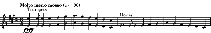 \relative c'' { \clef treble \time 6/4 \key e \major \tempo "Molto meno mosso" 2. = 96 <e e,>4.\ffff^"Trumpets" <e e,>8 <e e,>4 <e e,> <fis fis,> <gis gis,> | <a a,> <gis gis,> <fis fis,> <e e,> <dis dis,> <cis cis,> | e,4.^"Horns" e8 e4 e fis gis | a gis fis e dis cis }