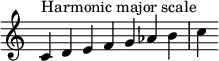 {
\override Score.TimeSignature #'stencil = ##f
\relative c' {
\clef treble \time 7/4
c4^\markup { Harmonic major scale } d e f g aes b c
} }