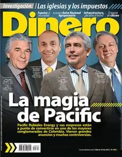 Front cover of the issue 196 of Dinero magazine featuring, from left to right, Miguel Ángel de La Campa, Serafino Iacono, José Francisco Arata, and Ronald Pantin, executives of Pacific Rubiales Energy Corporation with the header "The Magic of Pacific".