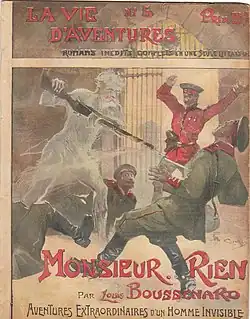 A variation on the theme of the invisible man, Monsieur... Rien!&nbsp;[fr] by Louis Boussenard (1907) is illustrated by Georges Conrad&nbsp;[fr], a regular contributor to the "La Vie d'aventures" collection.