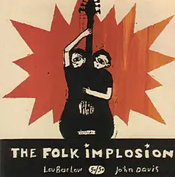 On a tan background is a red-orange spiky shape, signifying an explosion. In front of this is what appears to be two people, each with one eye and one arm, playing a black guitar, which makes up their bodies. At the bottom of the cover is a black box, reading "The Folk Implosion" in the same tan as the background, and "Lou Barlow 50/50 John Davis."
