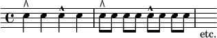 { \time 4/4 \override Score.Clef #'stencil = ##f \clef bass
 e4^\rtoe e e^^ e | e8^\rtoe e e[ e] e^^ e e[ e] | s_"etc." }