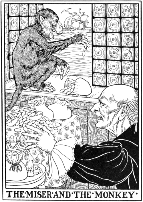 The Miser and the Monkey.