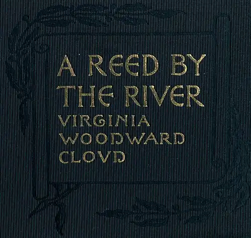 A REED BY THE RIVER VIRGINIA WOODWARD CLOUD