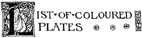 LIST OF COLOURED PLATES