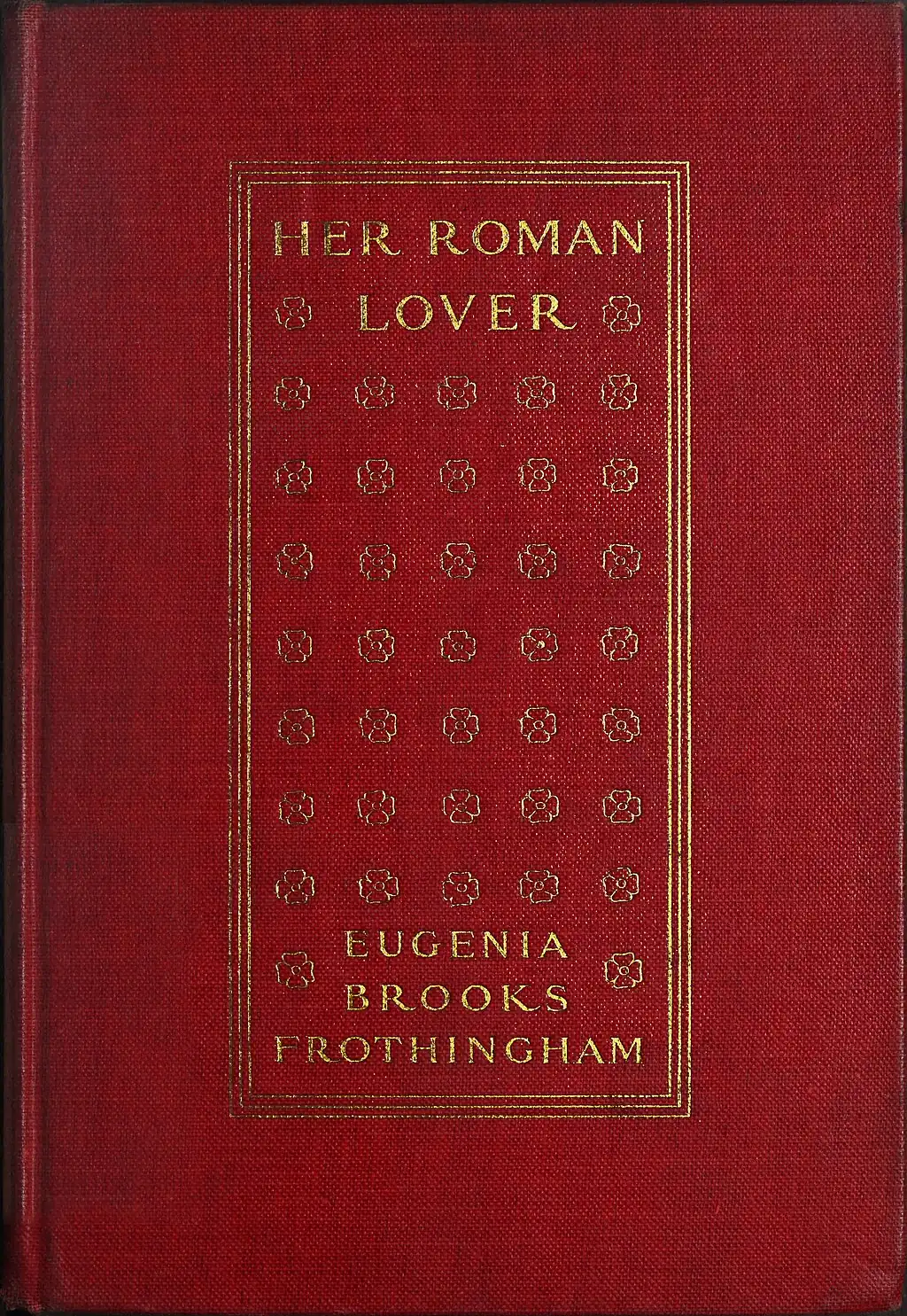 HER ROMAN LOVER, EUGENIA BROOKS FROTHINGHAM