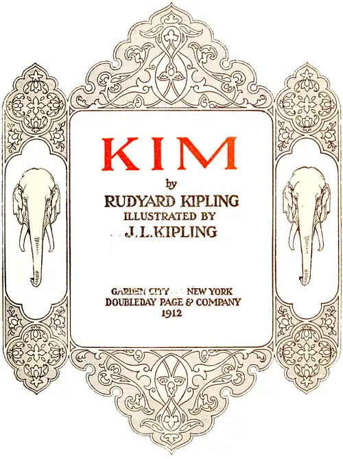alt= KIM by RUDYARD KIPLING ILLUSTRATED BY J.L.KIPLING GARDEN CITY NEW YORK DOUBLEDAY PAGE & COMPANY 1912