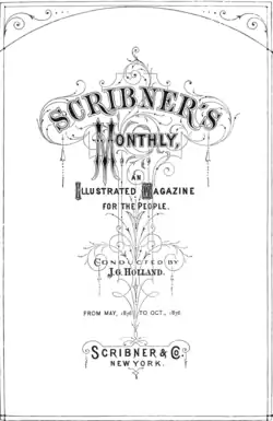 Scribner's Monthly, an Illustrated Magazine for the People. Conducted by J. G. Holland. From May, 1876 to Oct. 1876. Scribner & Co., New York.
