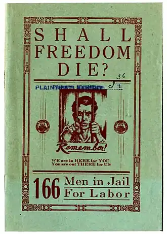 SHALL FREEDOM DIE? Remember! WE are in HERE for YOU. You are out THERE for US; 166 Men in Jail For Labor