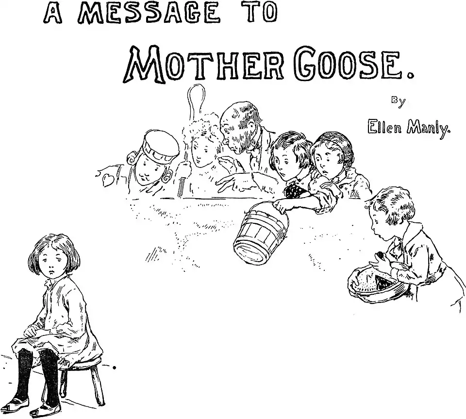 A Message to Mother Goose. By Ellen Manly