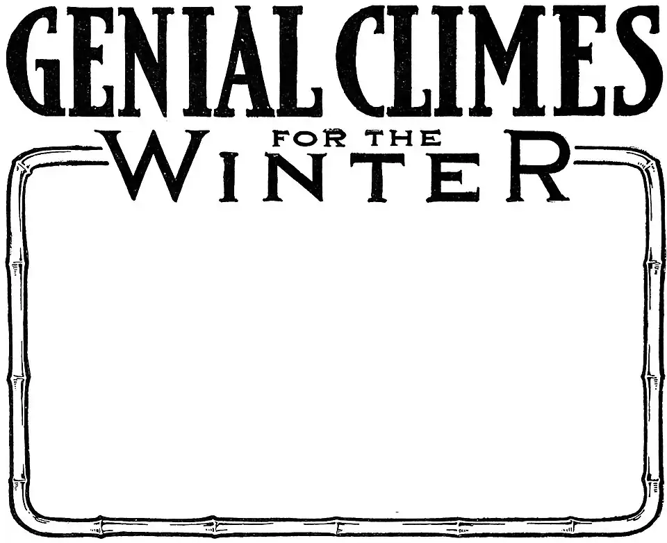 Genial Climes for the Winter