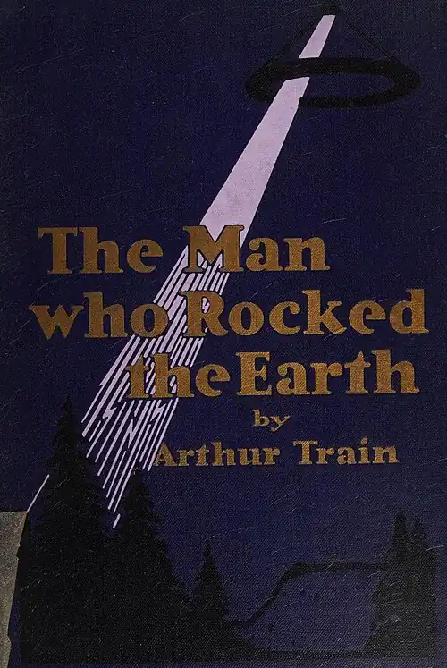 Cover of The Man who Rocked the Earth by Arthur Train