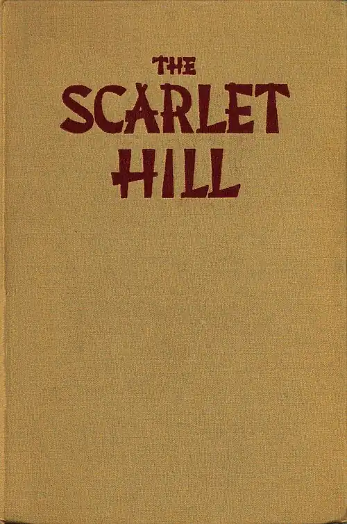 The Scarlet Hill by Frank Owen