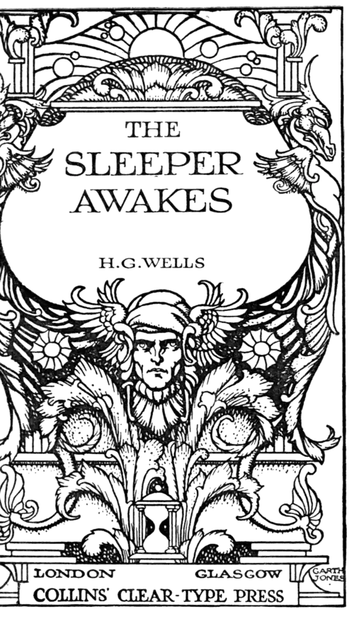The Sleeper Awakes - H. G. Wells