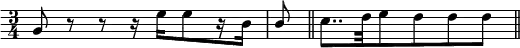 \relative g' { \omit Score.Clef \time 3/4 g8 r r r16 \stemDown e'16[ e8 r16 b] \stemUp \partial 8 b8 \bar "||" \stemDown c8..[ d32 e8 d d d] \bar "||" }