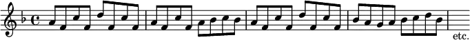 { \relative a' { \key f \major \time 4/4
a8 f c' f, d' f, c' f, | a f c' f, a bes c bes | %end line 1
a f c' f, d' f, c' f, | bes a g a bes c d bes | s_"etc." } }
