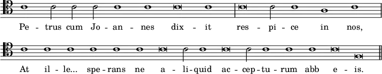 { \clef tenor \override Score.TimeSignature #'stencil = ##f \relative c' { \cadenzaOn c1 c2 c c c1 c c\breve c1 \bar "|" c\breve c2 c1 a c \bar "|" c c c c c c c\breve c2 c1 c\breve c2 c1 c c c\breve f, \bar "||" } \addlyrics { Pe -- trus cum Jo -- an -- nes dix -- it res -- pi -- ce in nos, At il -- le... spe -- rans ne a -- li -- quid ac -- cep -- tu -- rum abb e -- is. } }