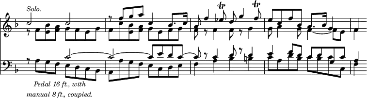 { \override Score.TimeSignature #'stencil = ##f \time 4/4 \key f \major << \clef treble \relative c'' << { c2^\markup { \italic \smaller Solo. } c | r8 f g a c,4 bes8. c16 | a8 f'4 ees8\trill d g4 f8\trill | e c f bes, a8. bes16 g4 | f } \\ { r8 f <bes e,> <a f> g f e g | f c' <bes e,> <a f> g e f g | f r f4 f8 r g4 | g8 a4 g8 f4 ~ f8 e | f4 } >>
\new Staff { \clef bass \key f \major \relative a << { r8_\markup { \center-column { \smaller { \italic "Pedal 16 ft., with" \italic "manual 8 ft., coupled." } } } s4. c2 ~ | c2 ~ c8 e d c ~ | c r c4 d8 r d4 | e f8 d c d g, c | a4 } \\ { s8 a g f e d c bes | a a' g f e c d e | f4 a bes b | c8 a d bes c bes c c, | f4 } >> } >> }