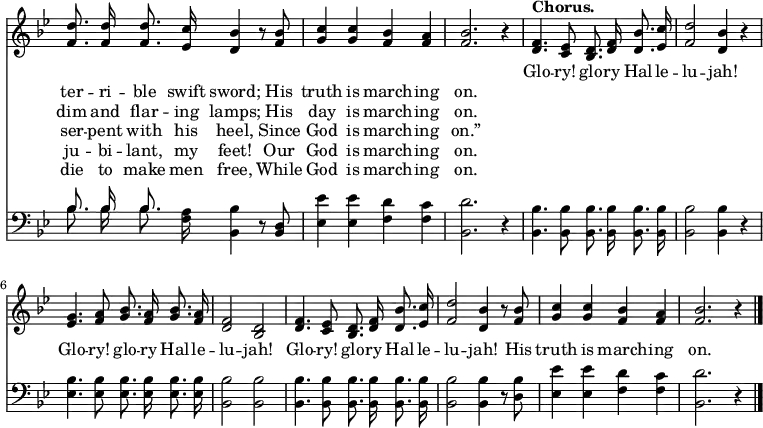 
\relative c' { <<
\new Voice = "a" {
\time 4/4
\key bes
\major
\override Score.TimeSignature #'stencil = ##f
\autoBeamOff <f d'>8. <f d'>16 <f d'>8. <ees c'>16 <d bes'>4 r8 <f bes>8 <g c>4 <g c> <f bes> <f a> <f bes>2. r4
\tempo "Chorus." <d f>4. <c ees>8 <bes d>8. <d f>16 <d bes'>8. <ees c'>16 <f d'>2 <d bes'>4 r <ees g>4. <f a>8 <g bes>8. <f a>16 <g bes>8. <f a>16 <d f>2 <bes d> <d f>4. <c ees>8 <bes d>8. <d f>16 <d bes'>8. <ees c'>16 <f d'>2 <d bes'>4 r8 <f bes> <g c>4 <g c> <f bes> <f a> <f bes>2. r4
\bar "|."
}
\new Lyrics
\lyricmode {
\set associatedVoice = #"a"
\skip1
\skip1
\skip1 Glo4. -- ry!8 glo8. -- ry16 Hal8. -- le16 -- lu2 -- jah!4
\skip4 Glo4. -- ry!8 glo8. -- ry16 Hal8. -- le16 -- lu2 -- jah!2 Glo4. -- ry!8 glo8. -- ry16 Hal8. -- le16 -- lu2 -- jah!4
\skip8 His8 truth4 is march -- ing on.2.
}
\new Lyrics
\lyricmode {
\set associatedVoice = #"a" ter8. -- ri16 -- ble8. swift16 sword;4
\skip8 His8 truth4 is march -- ing on.2.
}
\new Lyrics
\lyricmode {
\set associatedVoice = #"a" dim8. and16 flar8. -- ing16 lamps;4
\skip8 His8 day4 is march -- ing on.2.
}
\new Lyrics
\lyricmode {
\set associatedVoice = #"a" ser8. -- pent16 with8. his16 heel,4
\skip8 Since8 God4 is march -- ing on.”2.
}
\new Lyrics
\lyricmode {
\set associatedVoice = #"a" ju8. -- bi16 -- lant,8. my16 feet!4
\skip8 Our8 God4 is march -- ing on.2.
}
\new Lyrics
\lyricmode {
\set associatedVoice = #"a" die8. to16 make8. men16 free,4
\skip8 While8 God4 is march -- ing on.2.
}
\new Staff
\relative c {
\clef bass
\key bes
\major
\override Score.TimeSignature #'stencil = ##f
\autoBeamOff << {
bes'8. bes16\noBeam bes8.
}
\\ {
bes8. bes16\noBeam bes8.
} >>
<f a>16 <bes bes,>4 r8 <d, bes> <ees ees'>4 <ees ees'> <f d'> <f c'> <bes, d'>2. r4 <bes bes'>4. <bes bes'>8 <bes bes'>8. <bes bes'>16 <bes bes'>8. <bes bes'>16 <bes bes'>2 <bes bes'>4 r4 <ees bes'>4. <ees bes'>8 <ees bes'>8. <ees bes'>16 <ees bes'>8. <ees bes'>16 <bes bes'>2 <bes bes'>2 <bes bes'>4. <bes bes'>8 <bes bes'>8. <bes bes'>16 <bes bes'>8. <bes bes'>16 <bes bes'>2 <bes bes'>4 r8 <d bes'> <ees ees'>4 <ees ees'> <f d'> <f c'> <bes, d'>2. r4
}
>> }
