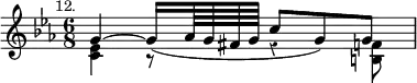 { \relative g' { \key ees \major \time 6/8 \mark \markup \small "12." \override Score.Rest #'style = #'classical
<< { g4 ^~ g16_( aes64 g fis g c8 g) g } \\
{ <ees c>4 r8 r4 <f b,>8 } >> } }