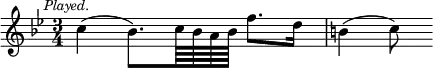 { \relative c'' { \key g \minor \time 3/4 \mark \markup \small \italic "Played."
c4( bes8.) c64 bes a bes f'8. d16 | b4( c8) } }