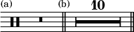  { \omit Staff.TimeSignature 
\omit Staff.Clef 
\mark 
\markup 
\small 
"(a)" 
\cadenzaOn r 
\maxima r 
\breve \bar "||" 
\cadenzaOff 
\time 4/4 
\mark 
\markup 
\small 
"(b)" 
\compressEmptyMeasures 
\override MultiMeasureRest.expand-limit = #3 R1*10 
\bar 
"||" 
}
