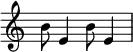{ \override Score.TimeSignature #'stencil = ##f \time 3/4 b'8 e'4 b'8 e'4 }