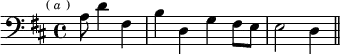 \relative a { \clef bass \key d \major \time 4/4 \partial 8*5 \mark \markup \tiny { ( \italic a ) } a8 d4 fis, | b d, g fis8 e | e2 d4 \bar "||" }