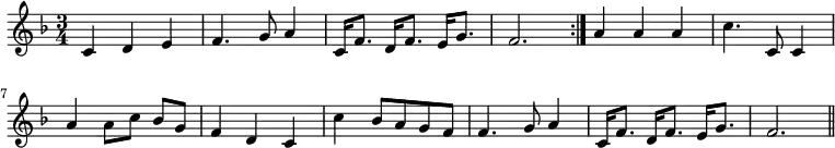 { \time 3/4 \key f \major \relative c' { \repeat volta 2 { c4 d e | f4. g8 a4 | c,16 f8. d16 f8. e16 g8. | f2. } a4 a a | c4. c,8 c4 | a' a8[ c] bes[ g] | f4 d c | c' bes8[ a g f] | f4. g8 a4 | c,16 f8. d16 f8. e16 g8. | f2. \bar "||" } }