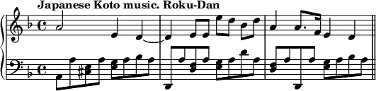 \new PianoStaff << \new Staff { \time 4/4 \key f \major \relative c'' { \tempo "Japanese Koto music. Roku-Dan" a2 e4 d~d e8 e e' d bes[d] a4 a8. f16 e4 d \bar "||" } } \new Staff { \time 4/4 \key f \major \relative c { \clef bass a8 a' <cis, e> a' <e g> a bes a d,, a'' <d, f> a' <e g> a d a <d, f> a' d,, a'' <e g> a bes a } } >>
