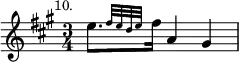 { \relative e'' { \key a \major \time 3/4 \mark \markup \small "10."
 \afterGrace e8.[ { fis32 e d e } fis16] a,4 gis } }