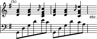 { << \override Score.TimeSignature #'stencil = ##f \time 3/4 \new Staff \relative b' { \key g \major \mark \markup \small "(b)"
<b g d>4 q \slashedGrace b8 <c g e c>4 |
<b g d> q \slashedGrace b8 <e a, fis c>4 | s_"etc." }
\new Staff \relative g, { \key g \major \clef bass
g8 d' g d' e c | g,8 d' g d' c a | s4 } >> }