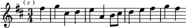 \relative f'' { \key d \major \time 3/4 \partial 4 \mark \markup \tiny { ( \italic c ) } fis4 g cis, d | e a, b8 cis | d4 e fis g fis }