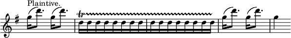  \relative g'' { \key g \major \time 2/4 \override Score.TimeSignature #'stencil = ##f g16(^"Plaintive." d'8.) g,16( d'8.) | d,16[\startTrillSpan d d d d d d d d d d d d d d d]\stopTrillSpan | g( d'8.) g,16( d'8.) | g,4 }