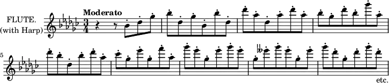 \new Staff \with {
instrumentName = \markup \center-column {
"FLUTE."
"(with Harp)"
}
midiInstrument = "flute"
} \relative c'' {
\key ges \major
\time 3/4
\tempo "Moderato"
r4 r8 bes\staccato des\staccato ges\staccato
bes\staccato des,\staccato ges\staccato bes,\staccato bes'\staccato des,\staccato
des'\staccato aes\staccato des,\staccato aes'\staccato des\staccato aes\staccato
bes\staccato ges\staccato des'\staccato bes\staccato ges'\staccato aes,\staccato
des\staccato bes\staccato des,\staccato bes'\staccato des\staccato aes\staccato
ces\staccato ges\staccato ees'\staccato ges,\staccato f'\staccato aes,\staccato
ges'\staccato ees\staccato ges,\staccato ees'\staccato ges\staccato ees\staccato
ges,\staccato eeses'\staccato ges\staccato eeses\staccato ges,\staccato eeses'\staccato
ges\staccato des\staccato ges,\staccato des'\staccato ges\staccato des\staccato_"etc."
}
\layout {
indent = 2\cm
}