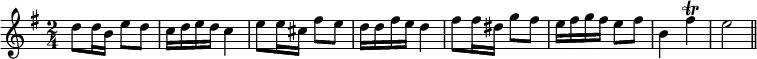 \relative d'' { \key g \major \time 2/4
d8 d16 b e8 d | c16 d e d c4 |
e8 e16 cis fis8 e | d16 d fis e d4 |
fis8 fis16 dis g8 fis | e16 fis g fis e8 fis | b,4 fis'\trill | e2 \bar "||" }