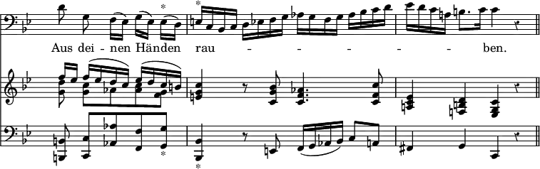 { \override Score.TimeSignature #'stencil = ##f \override Score.Rest #'style = #'classical << \new Staff \with {midiInstrument = #"trombone"} { \key bes \major \partial 2. \clef bass { \autoBeamOff s8 d' g f16([ ees)] g([ ees)] ees([^"*" d)] | e[^"*" c bes, c] d[ ees f g] aes[ g f g] aes[ bes c' d'] | ees'[ d' c' a!] b8.[ c'16] c'4 r \bar "||" } } \addlyrics { Aus dei -- nen Hän -- den rau -- _ _ _ _ _ ben. }
\new Staff \with {midiInstrument = #"clav"} { \clef treble \key bes \major \relative f'' { s8 << { f16 ees f( ees d c) ees( d c b) } \\ { <d g,>8 <c g> aes <c aes> <g f> } >> | <c g e>4 r8 <bes g c,> <aes f c>4. <c f, c>8 | <ees, c a!>4 <d b f!> <c g es> r } }
\new Staff \with {midiInstrument = #"clav"} { \clef bass \key bes \major \relative b, { s8 <b b,> <c c,> <aes aes'> <f f'> <g g'>_"*" | <bes bes,>4_"*" r8 e, f16( g aes bes) c8 a | fis4 g c, r } } >> }