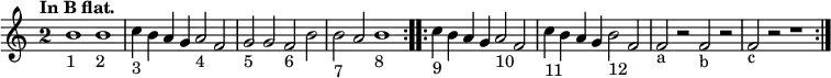 { \tempo "In B flat." \time 2/1 \override Staff.TimeSignature #'style = #'single-digit \relative b' {
\repeat volta 2 {
  b1_"1" b_"2" | c4_"3" b a g a2_"4" f | g_"5" g f_"6" b | b_"7" a b1_"8" }
\repeat volta 2 {
  c4_"9" b a g a2_"10" f | c'4_"11" b a g b2_"12" f |
  f_"a" r f_"b" r | f_"c" r r1 } } }