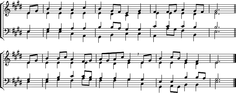 
\new ChoirStaff <<
  \new Staff { \clef treble \time 4/4 \partial 4 \key e \major \set Staff.midiInstrument = "church organ" \omit Staff.TimeSignature \set Score.tempoHideNote = ##t \override Score.BarNumber  #'transparent = ##t 
  \relative c'
  << { e8 gis | b4 b a cis | b gis8 fis e4 gis | fis fis8 gis a4 gis8 fis | gis2. \bar"||" \break
     e8 gis | b4 b8 cis a4 fis8 gis | a gis a cis gis4 \breathe e8 gis | b4 cis8 b gis4 fis | e2. \bar"|."} \\
  { e4 | e e e e | e dis cis e | e e e dis | e2.
  e4 | e e e e | e dis e e | e e e dis | e2. } >>
  } 
\new Staff { \clef bass \partial 4 \key e \major \set Staff.midiInstrument = "church organ" \omit Staff.TimeSignature
  \relative c
  << { e4 | gis gis a a | b b8 a gis4 gis | cis cis cis b | b2.
     gis4 | gis b cis cis8 b | a4 a gis gis | e e b' b8 a | gis2. } \\
  { e4 | e e cis a | gis b cis cis | a a'8 gis fis4 b, | e2.
  e4 | e gis fis a8 gis | fis4 fis gis cis, | gis a8 gis b4 b | e2. } >>
  } 
>>
\layout { indent = #0 }
\midi { \tempo 4 = 92 }
