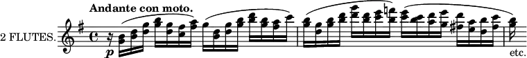 \new Staff \with {
instrumentName = "2 FLUTES."
midiInstument = "flute"
} \relative c'' {
\key g \major
\tempo "Andante con moto."
r16\p <g b>( <b d> <d g> <g b> <d g> <c fis> <fis a>) g( <b, d> <d g> <g b> <b d> <g b> <fis a> c')
<g b>( <d g> <g b> <b d> <d g> <b d> <c e> <b f'>) <c e>( <b c> <a d> <g e'> <fis! d'> <e a> <d b'> <fis c'>
<g b>)_"etc."
}
\layout {
indent = 2\cm
}