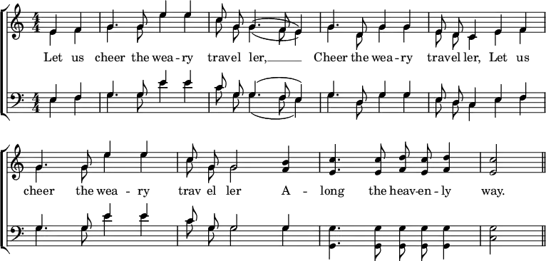 
\new ChoirStaff << 
   \new Staff << \key c \major
        \numericTimeSignature \time 4/4
        \override Score.BarNumber #'break-visibility = #'#(#f #f #f)
        \autoBeamOff
        \set doubleSlurs = ##t
        \partial 2
        \new Voice = "melody" \relative e' { \autoBeamOff \stemUp
              e4 f | g4. g8 e'4 e | c8 g g4.( f8 e4) |
              g4. d8 g4 g | e8 d c4 e f |
              g4. g8 e'4 e | c8 g g2 <b f>4 |
              <c e,>4. q8 <d f,> <c e,> <d f,>4 | <c e,>2 } 
            \new Voice \relative e' { \autoBeamOff \stemDown
              e4 f | g4. g8 e'4 e | c8 g g4.( f8 e4) |
              g4. d8 g4 g | e8 d c4 e f |
              g4. g8 e'4 e | c8 g g2 }
        >>
    
  \new Lyrics \lyricsto "melody" {
        Let us cheer the wea -- ry trav -- el ler, __
        Cheer the wea -- ry trav -- el ler, Let us
        cheer the wea -- ry trav  el ler A
        -- long the heav -- en -- ly way.
    }
  \new Staff \relative a { \clef bass \key c \major
        \numericTimeSignature \autoBeamOff
        \set doubleSlurs = ##t
        \partial 2
        << { \autoBeamOff
            e4 f | g4. g8 e'4 e | c8 g g4.( f8 e4) |
            g4. d8 g4 g | e8 d c4 e f |
            g4. g8 e'4 e | c8 g g2 g4 } \\ 
            { \autoBeamOff
            e4 f | g4. g8 e'4 e | c8 g g4.( f8 e4) |
            g4. d8 g4 g | e8 d c4 e f |
            g4. g8 e'4 e | c8 g g2 g4 }
        >>
        \stemDown
            <g, g'>4. <g g'>8 <g g'> <g g'> <g g'>4 | <c g'>2 \bar "||"
    }
>>