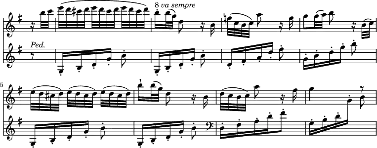 { << \new Staff = "up" { \relative b'' { \key g \major \time 3/8 \override Score.TimeSignature #'stencil = ##f \partial 8
  r16 b32 c | e( d cis d e[ d cis d] e d cis d) |
  b16[-.^\markup { "8"\italic"va sempre" } b32( g)] d8 r16 b | %eol1
  f'32([ c b c]) a'8 r16 f | g8*1/2[ g32( a)] b8 r16 b,32( c) | %eol2
  \repeat unfold 3 { e([ d cis d]) } | b'16-![ b32( g)] d8 r16 b | %eol3
  d32([ c b c]) a'8 r16 fis | g4 g8\rest } }
\new Staff = "down" { \relative g { \key g \major
  r8^\markup \italic "Ped." |
  \repeat unfold 2 { g16-.[ b-. d-. g-.] b8-. } %end line 1
  d,16-.[ fis-. a-. d-.] fis8-. | g,16-.[ b-. d-. g-.] b8-. | %eol2
  \repeat unfold 2 { g,,16-.[ b-. d-. g-.] b8-. } \clef bass | %eol3
  d,,16-.] fis-. a-. d-.] fis8-. |
  g,16-.[ b-. d-. \change Staff = "up" g-.] b8 } } >> }